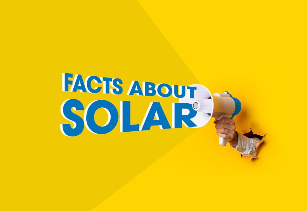 7 Facts You Need to Know About Solar Energy, Panels and Batteries